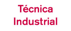 Técnica Industrial, revista cuatrimestral de ingeniería, industria e innovación editada por la Fundación Técnica Industrial.